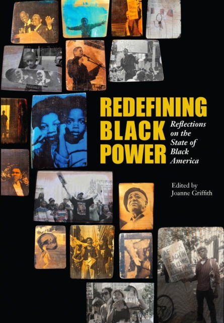 Redefining Black Power : Reflections on the State of Black America, Paperback / softback Book