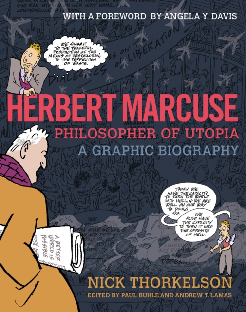 Herbert Marcuse, Philosopher of Utopia : A Graphic Biography, Paperback / softback Book