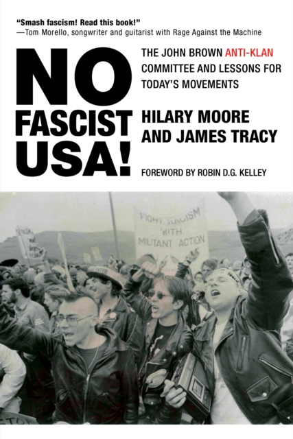 No Fascist USA! : The John Brown Anti-Klan Committee and Lessons for Today’s Movements, Paperback / softback Book