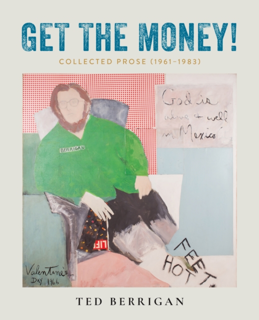 Get the Money! : Collected Prose (1961-1983), Paperback / softback Book