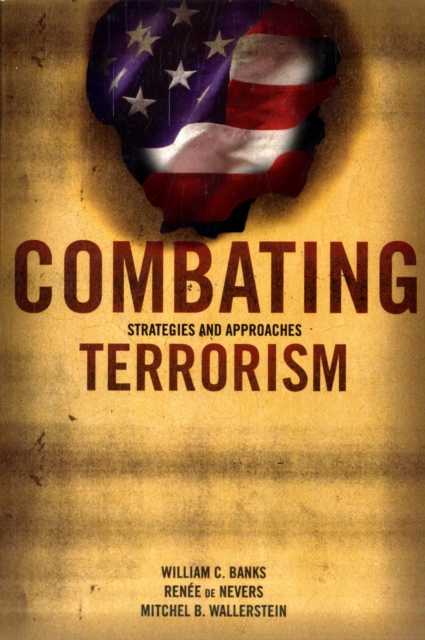 Combating Terrorism : Strategies and Approaches, Paperback / softback Book