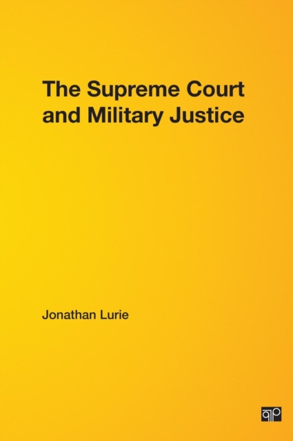The Supreme Court and Military Justice, Hardback Book