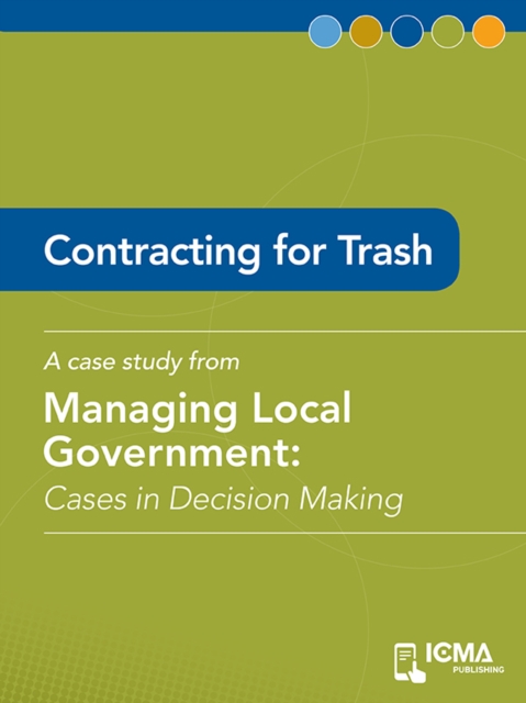 Contracting for Trash : Cases in Decision Making, EPUB eBook