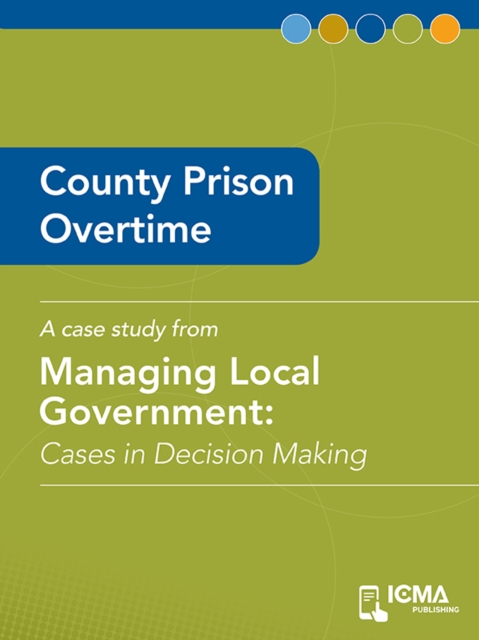 County Prison Overtime : Cases in Decision Making, EPUB eBook