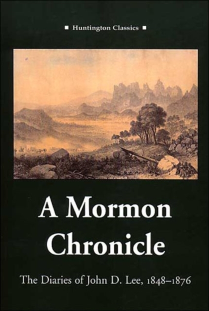 A Mormon Chronicle : The Diaries of John D.Lee 1848-1876, Paperback / softback Book