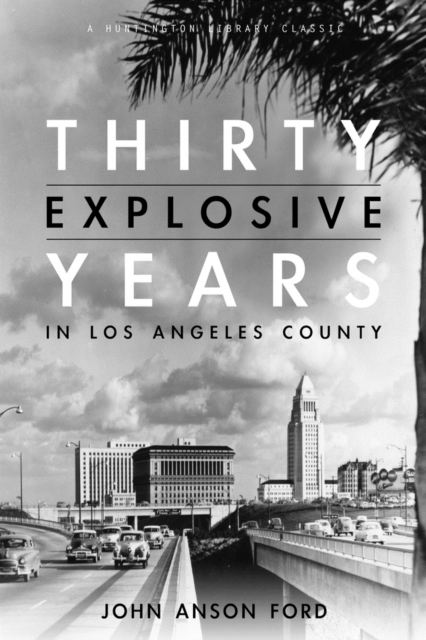 Thirty Explosive Years in Los Angeles County, Paperback / softback Book