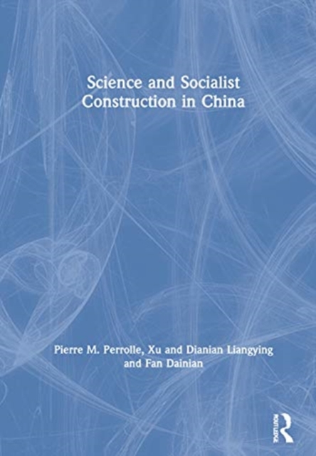 Science and Socialist Construction in China, Hardback Book