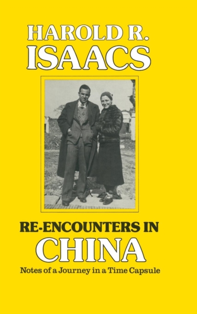 Re-encounters in China : Notes of a Journey in a Time Capsule, Hardback Book