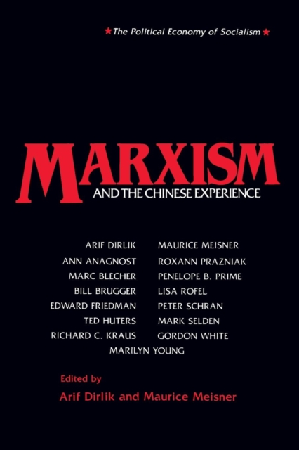 Marxism and the Chinese Experience : Issues in Contemporary Chinese Socialism, Paperback / softback Book