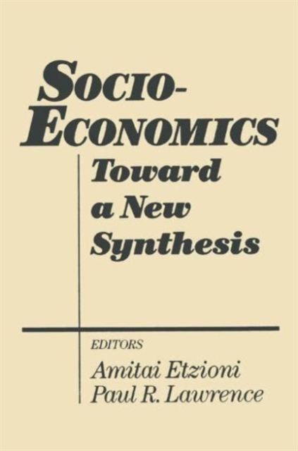 Socio-economics : Toward a New Synthesis, Hardback Book