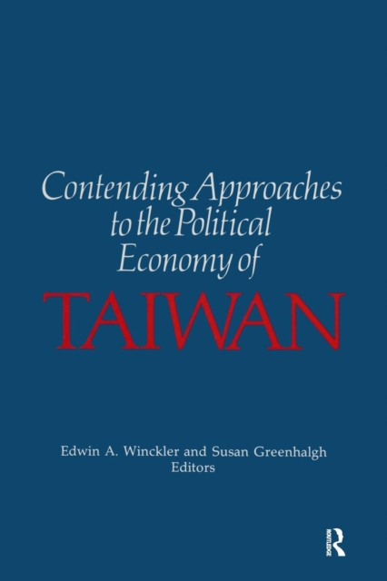 Contending Approaches to the Political Economy of Taiwan, Paperback / softback Book