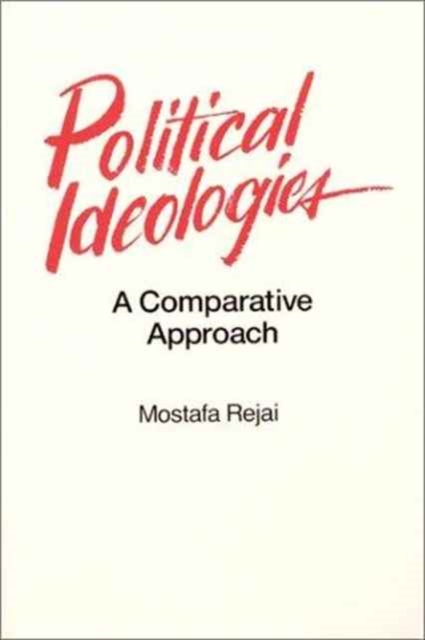 Political Ideologies: A Comparative Approach : A Comparative Approach, Paperback / softback Book
