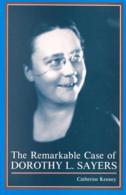 The Remarkable Case of Dorothy L. Sayers, Paperback / softback Book
