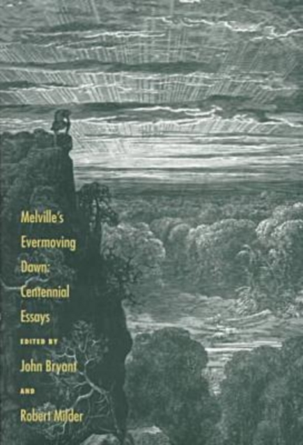 Melville's Evermoving Dawn : Centennial Essays, Hardback Book