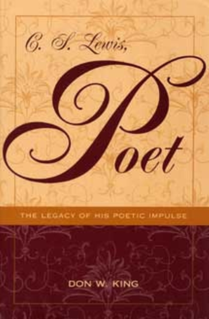 C.S. Lewis, Poet : The Legacy of His Poetic Impulse, Paperback / softback Book