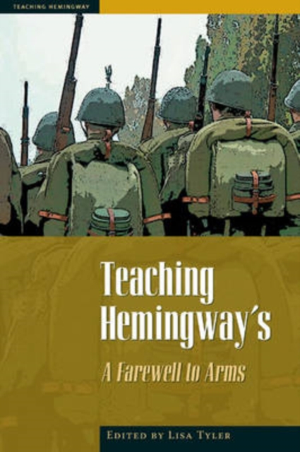 Teaching Hemingway's ""A Farewell to Arms, Paperback / softback Book