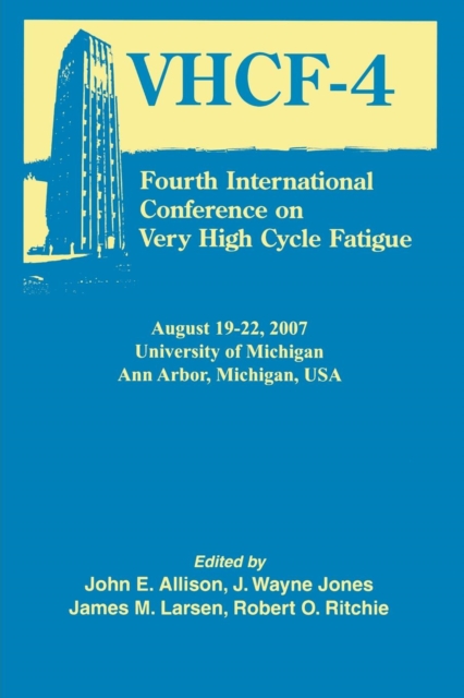 Fourth International Conference on Very High Cycle Fatigue (VHCF-4), Paperback / softback Book