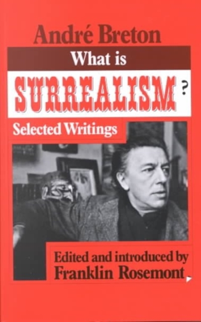 What is Surrealism? : Selected Writings, Paperback / softback Book