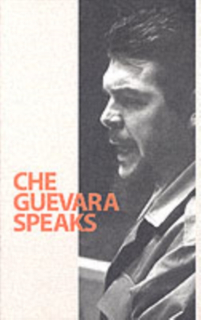 Che Guevara Speaks, Paperback / softback Book