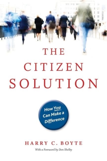 The Citizen Solution : How You Can Make A Difference, EPUB eBook
