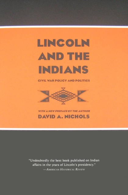 Lincoln and the Indians : Civil War Policy and Politics, EPUB eBook