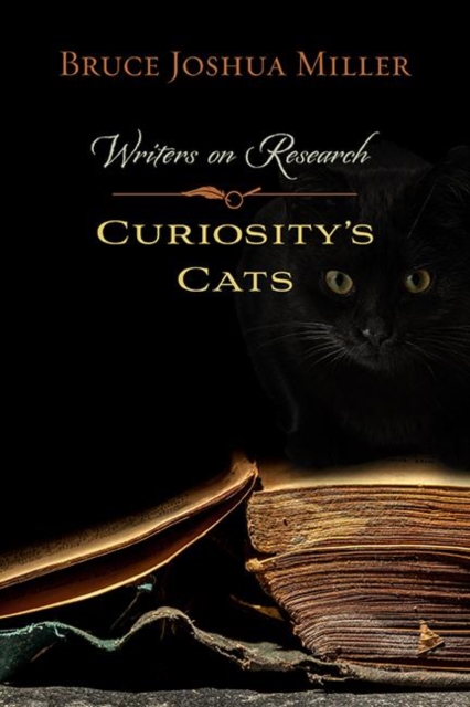 Curiosity's Cats : Writers on Research, EPUB eBook