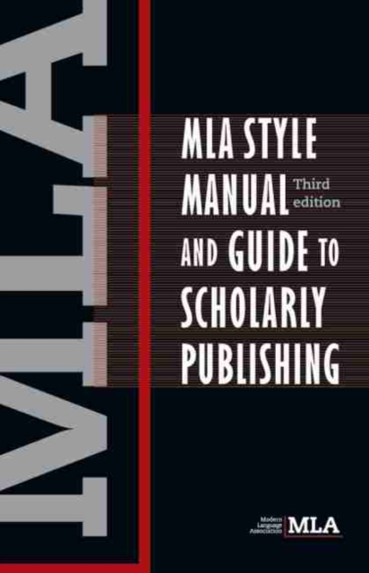 MLA Style Manual and Guide to Scholary Publishing, Hardback Book