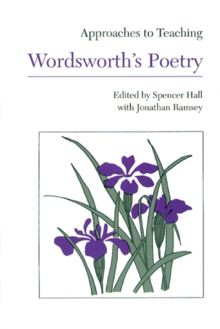 Approaches to Teaching Wordsworth's Poetry, Paperback / softback Book