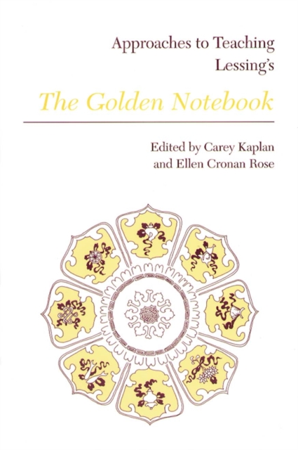 Approaches to Teaching Lessing's The Golden Notebook, Hardback Book