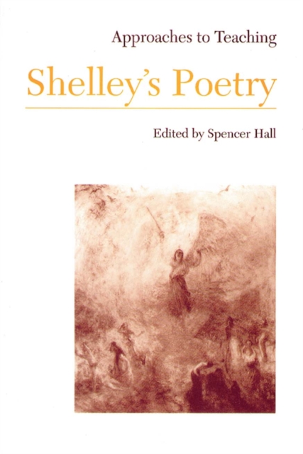 Approaches to Teaching Shelley's Poetry, Hardback Book