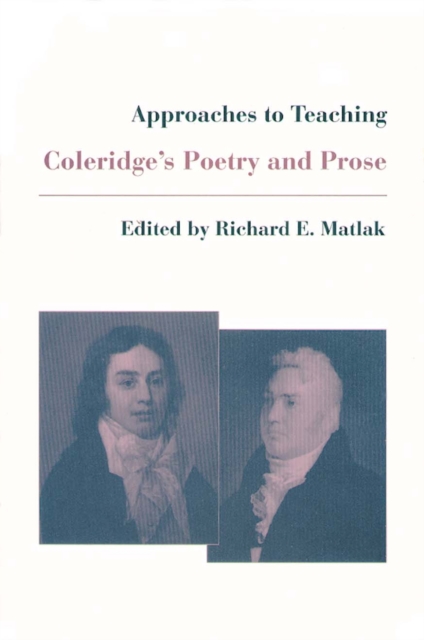 Approaches to Teaching Coleridge's Poetry and Prose, Hardback Book