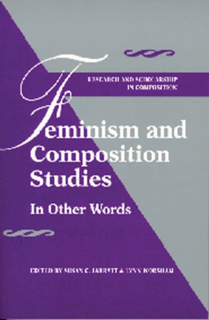 Feminism and Composition Studies : In Other Words, Paperback / softback Book