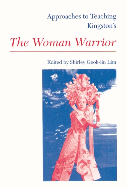 Approaches to Teaching Kingston's The Woman Warrior, Paperback / softback Book