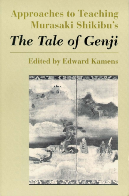Approaches to Teaching Murasaki Shikibu's The Tale of Genji, Hardback Book