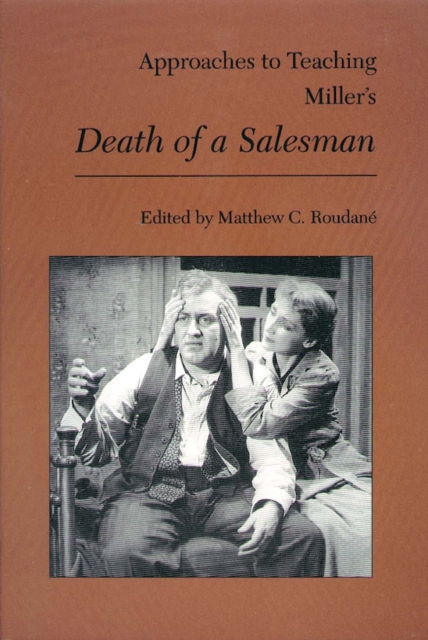 Approaches to Teaching Miller's Death of a Salesman, Paperback / softback Book