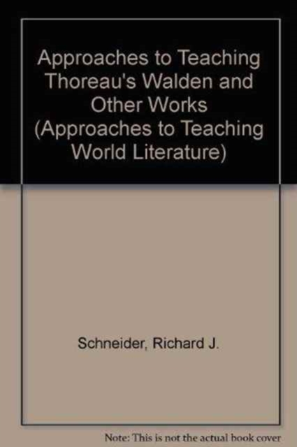 Approaches to Teaching Thoreau's Walden and Other Works, Hardback Book
