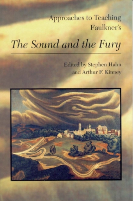 Approaches to Teaching Faulkner's The Sound and the Fury, Hardback Book