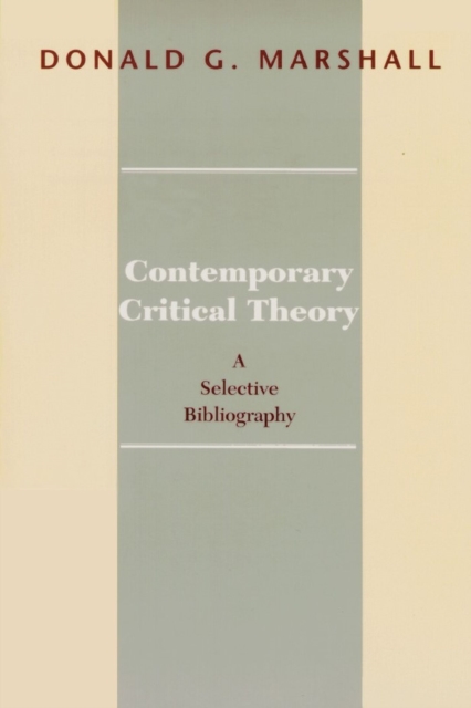 Contemporary Critical Theory : A Selective Bibliography, Hardback Book