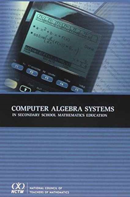 Computer Algebra Systems in Secondary School Mathematics Education, Paperback / softback Book
