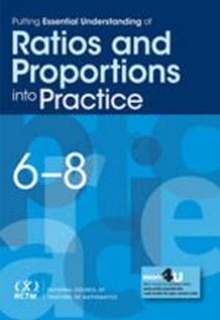 Putting Essential Understanding of Ratios and Proportions into Practice in Grades 6-8, Paperback / softback Book