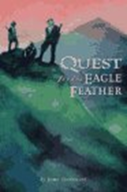 Quest for the Eagle Feather, Paperback / softback Book