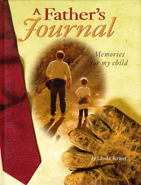 A Father's Journal : Memories for My Child, Hardback Book