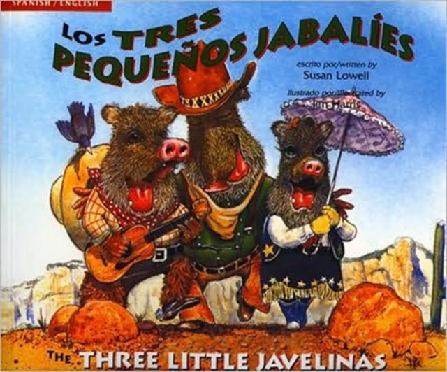 The Three Little Javelinas/Los Tres Pequenos Jabalies : Bilingual, Paperback / softback Book