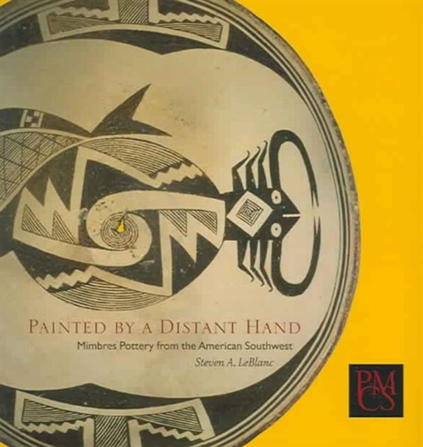 Painted by a Distant Hand : Mimbres Pottery from the American Southwest, Paperback / softback Book