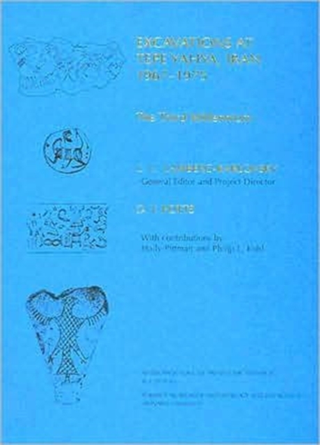 Excavations at Tepe Yahya, Iran, 1967-1975 : The Third Millennium Volume III, Paperback / softback Book