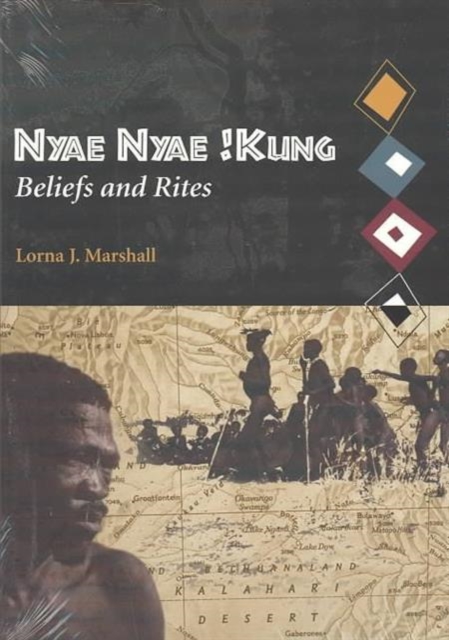 Nyae Nyae !Kung Beliefs and Rites, Paperback / softback Book