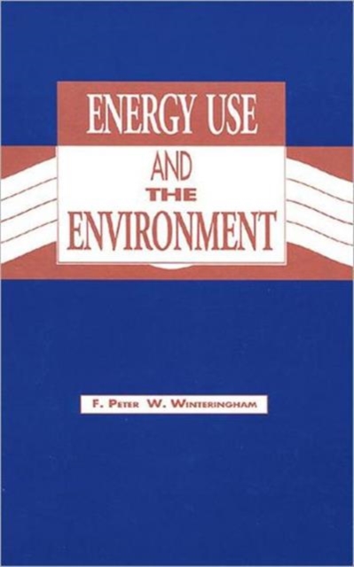 Energy Use and the Environment, Hardback Book
