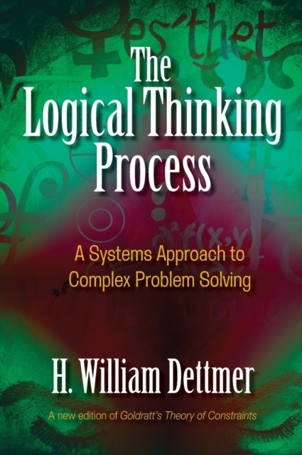 Logical Thinking Process: A Systems Approach to Complex Problem Solving, Mixed media product Book