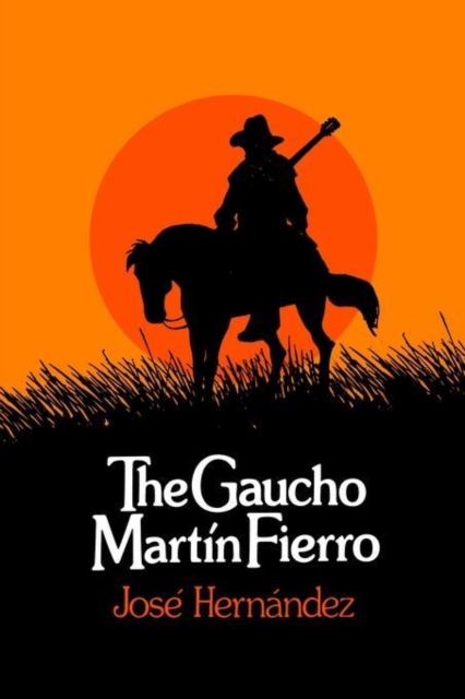 The Gaucho Martin Fierro, Paperback / softback Book