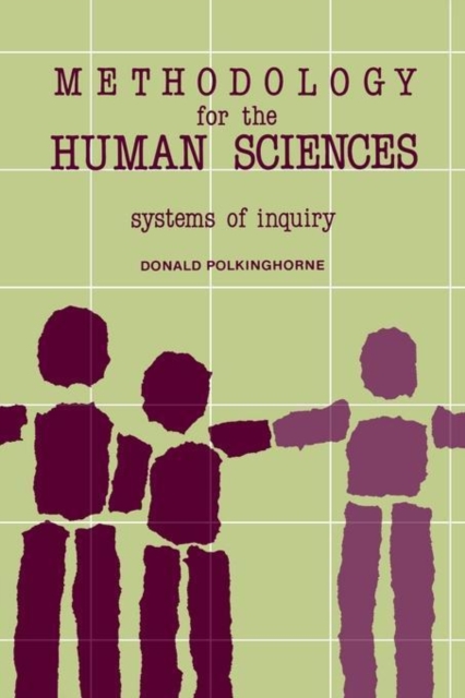 Methodology for the Human Sciences : Systems of Inquiry, Paperback / softback Book